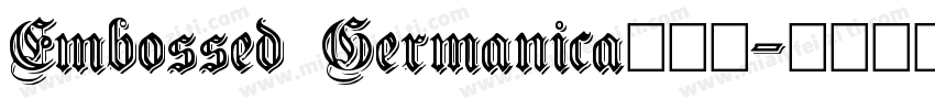 Embossed Germanica手机版字体转换